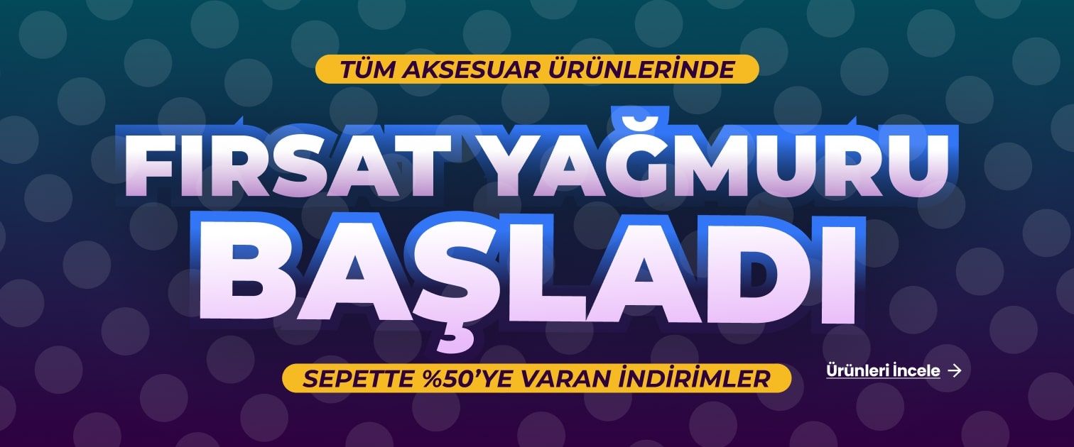 Aksesuar Ürünlerinde %25'e Varan İndirim Fırsatı